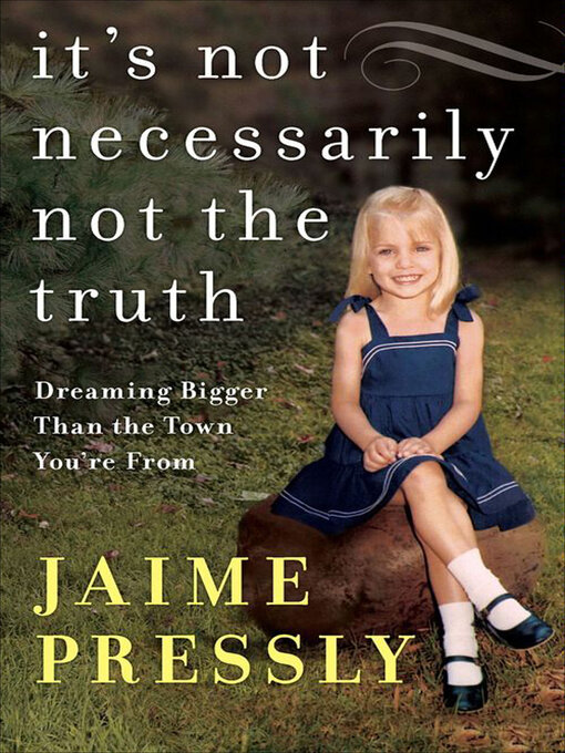 Title details for It's Not Necessarily Not the Truth by Jaime Pressly - Available